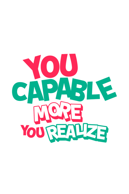 You Are Capable T-Shirt