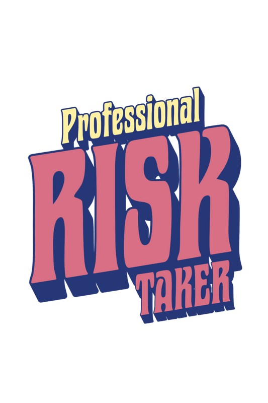 Professional Risk Taker T-Shirt