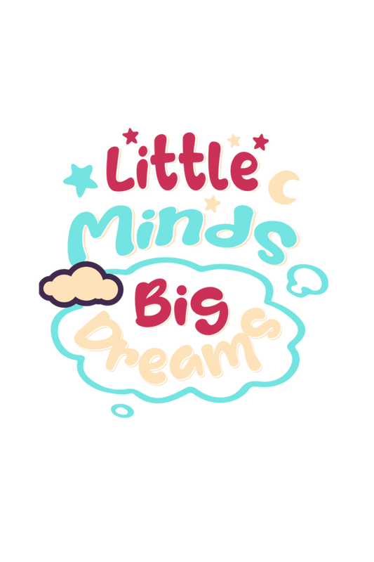 Little Minds Big Dreams T-Shirt