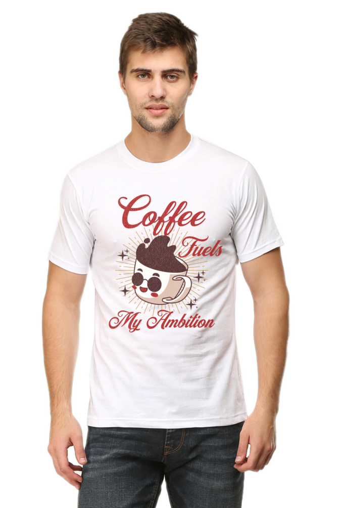 Coffee Fuels My Ambition's T-Shirt