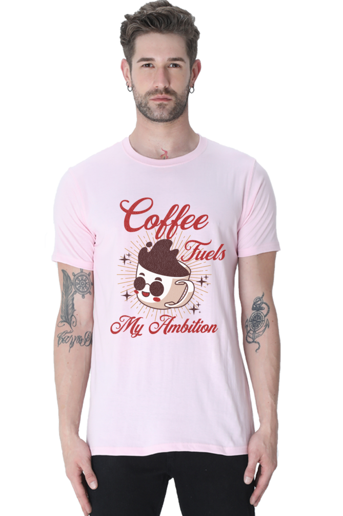 Coffee Fuels My Ambition's T-Shirt