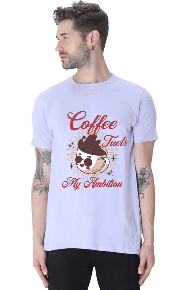 Coffee Fuels My Ambition's T-Shirt