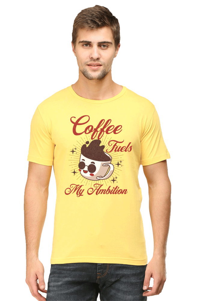 Coffee Fuels My Ambition's T-Shirt