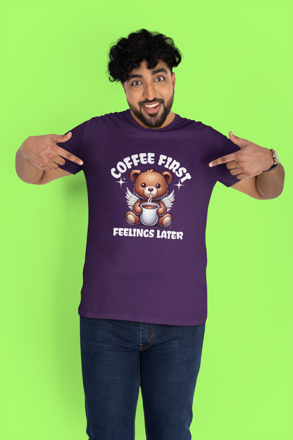 Coffee First, Feelings Later T-Shirt - Chubby Tribe